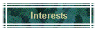 Interests